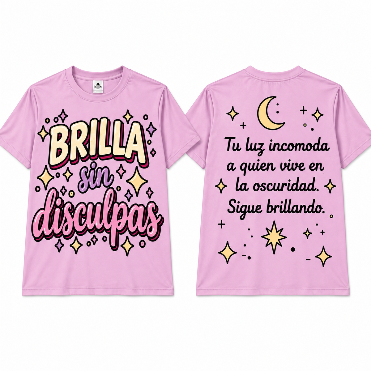 BRILLA SIN DISCULPAS T SHIRT #16